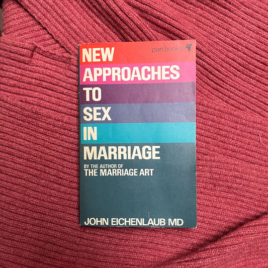1970s 'New Approaches to Sex in Marriage' by John Eichenlaub Paperback